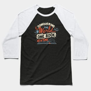 Conquering The World One Book At a Time by Tobe Fonseca Baseball T-Shirt